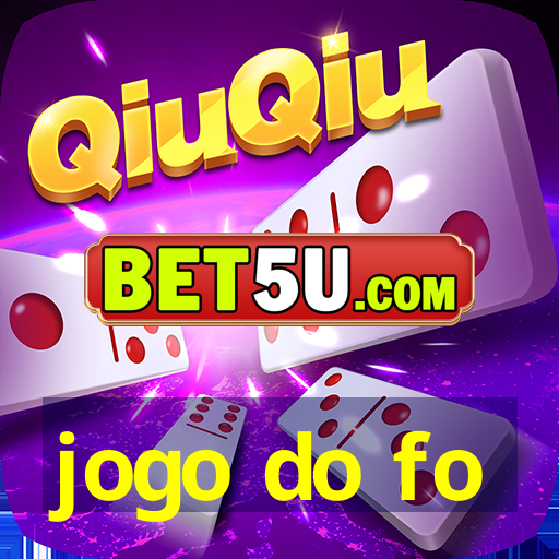 jogo do fo